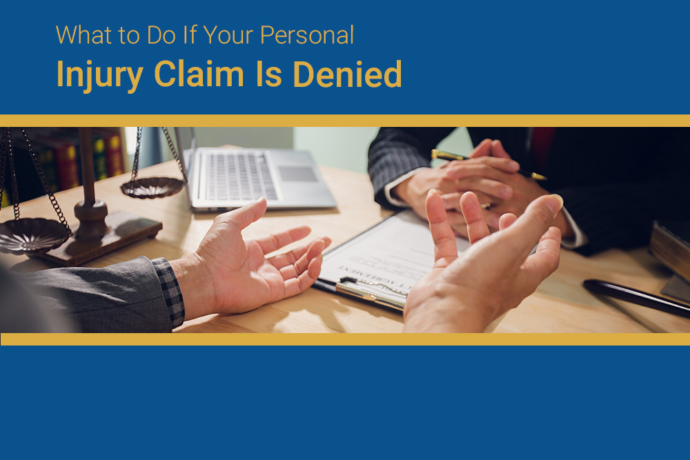 What to Do If Your Personal Injury Claim Is Denied