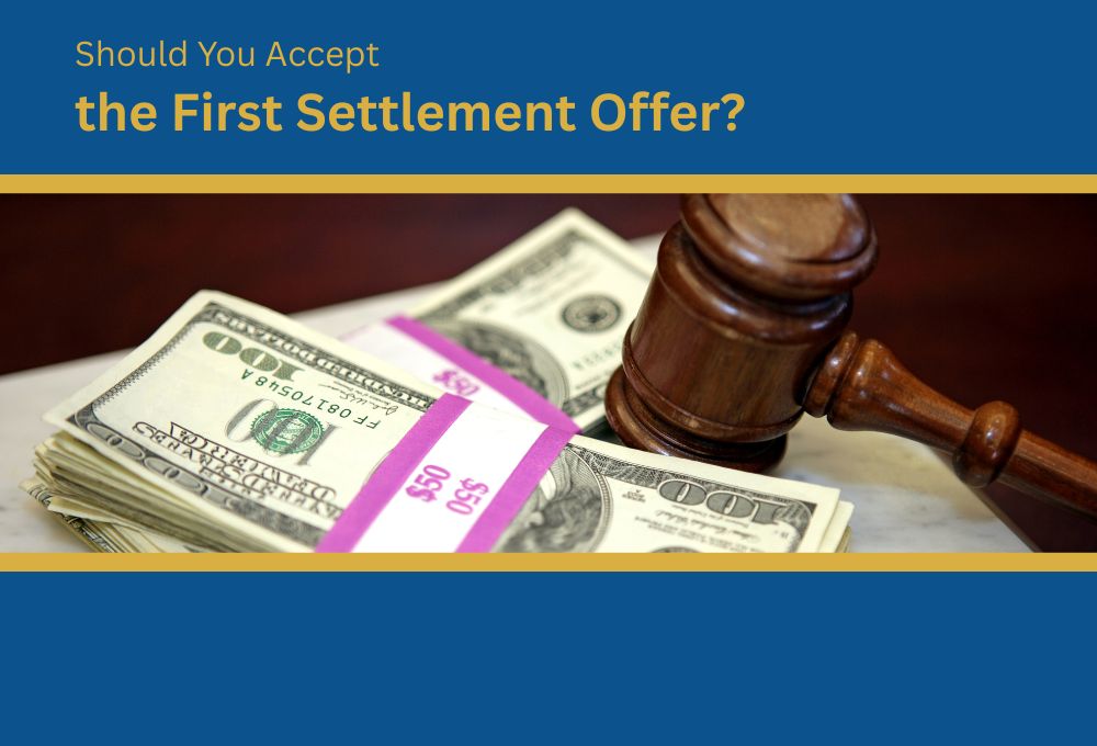Should You Accept the First Settlement Offer_ 1 Should You Accept the First Settlement Offer?