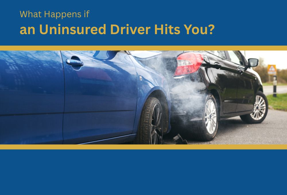 What Happens if an Uninsured Driver Hits You_ 1 What Happens if an Uninsured Driver Hits You?
