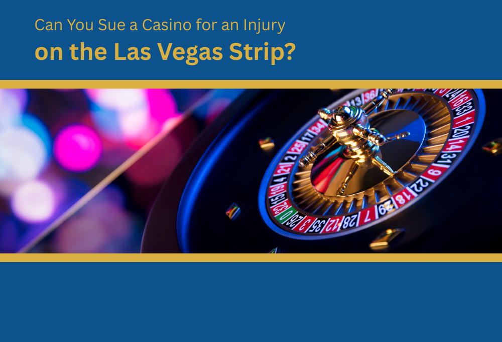 Can You Sue a Casino for an Injury on the Las Vegas Strip?