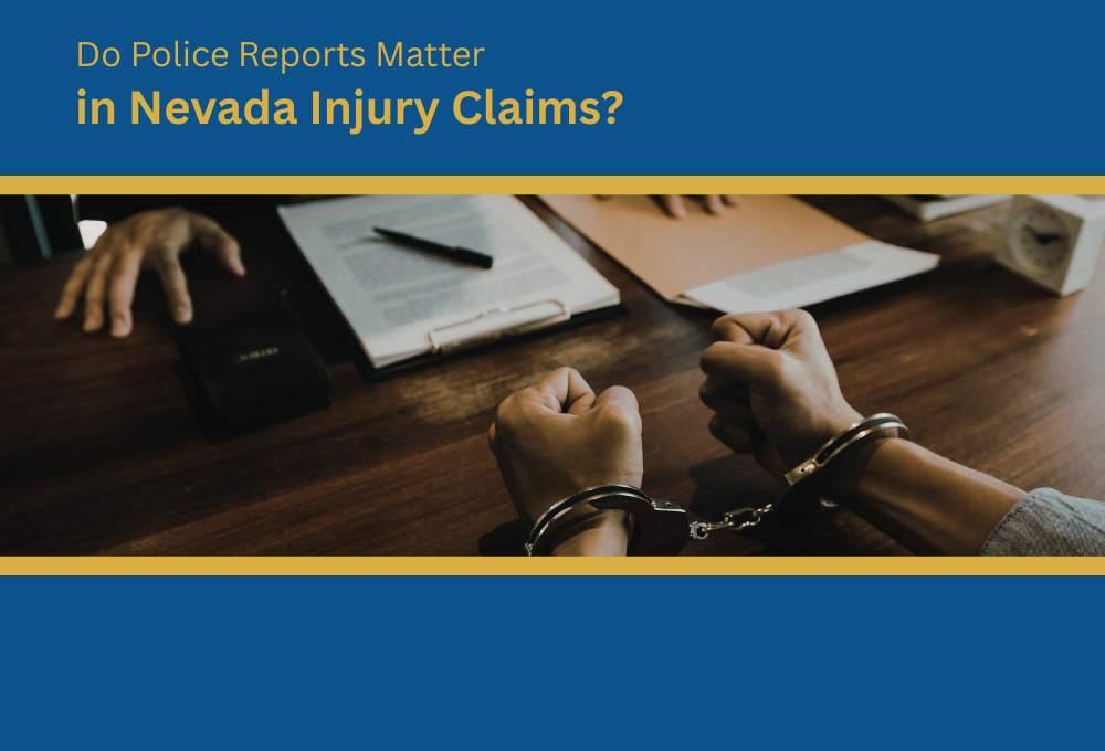 Do Police Reports Matter in Nevada Injury Claims?
