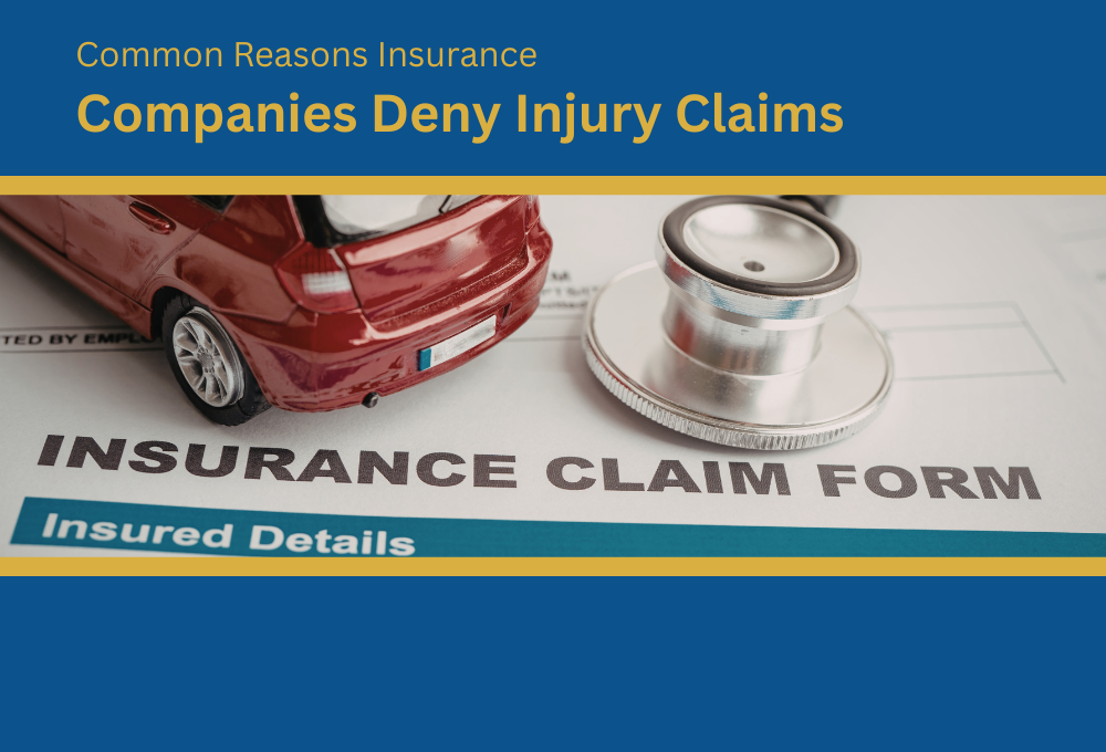 Common Reasons Insurance Companies Deny Injury Claims