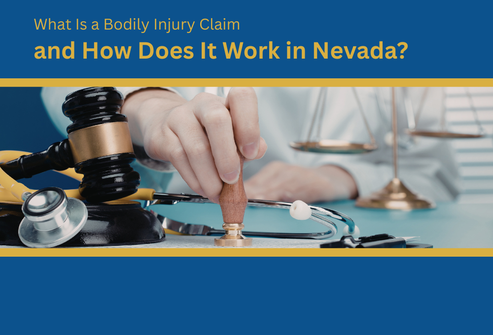What Is a Bodily Injury Claim and How Does It Work in Nevada?