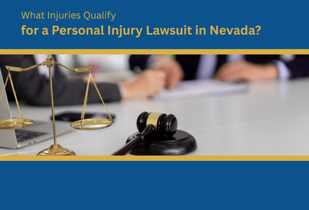 What Injuries Qualify for a Personal Injury Lawsuit in Nevada?